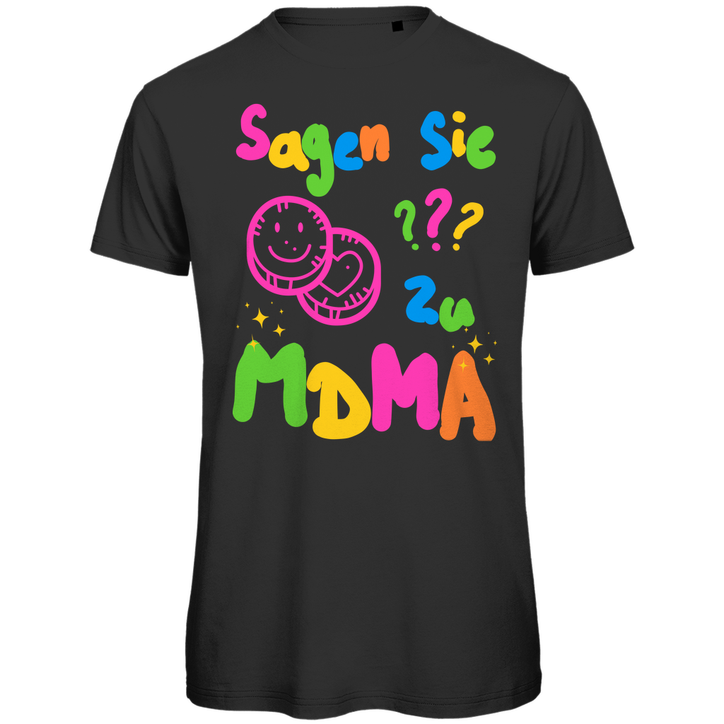Sagen sie ??? zu mdma Festival T-Shirt Unisex