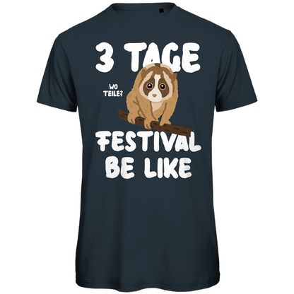 3 Tage festival be like simaloris Festival T-Shirt Unisex