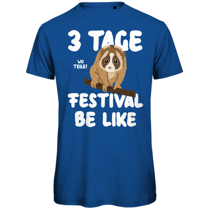 3 Tage festival be like simaloris Festival T-Shirt Unisex