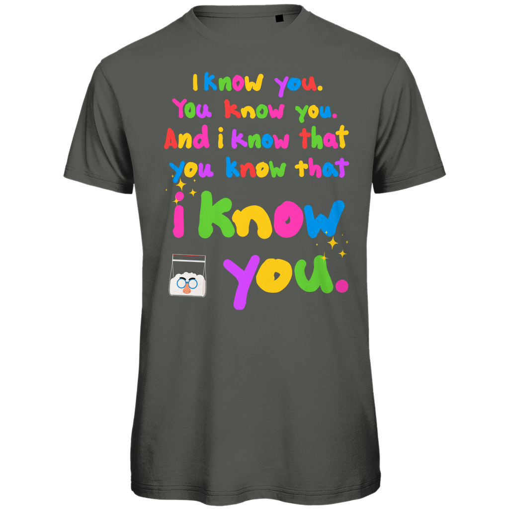I know you Festival T-Shirt Unisex