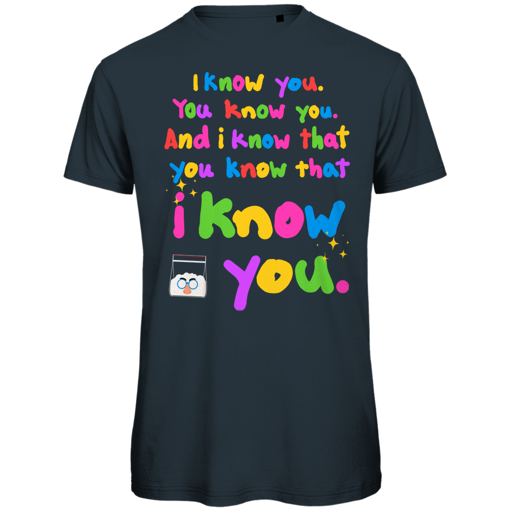 I know you Festival T-Shirt Unisex
