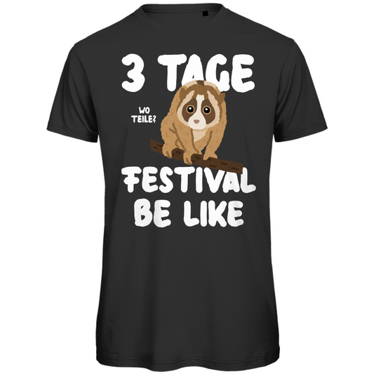 3 Tage festival be like simaloris Festival T-Shirt Unisex