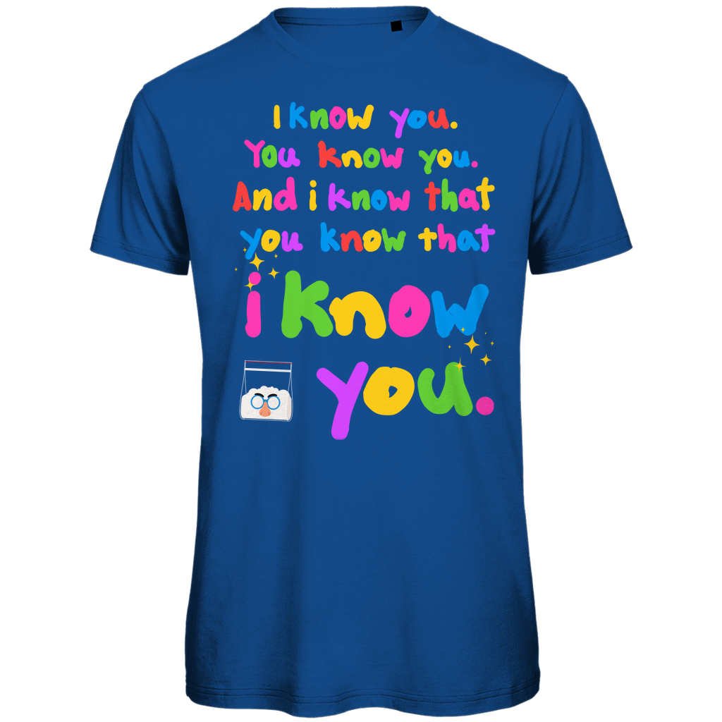 I know you Festival T-Shirt Unisex
